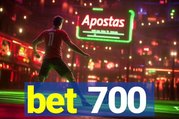 bet 700